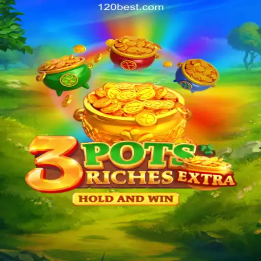 Experience Ultimate Gaming Thrill: Discover 3potsExtra on 120BET.COM Platform